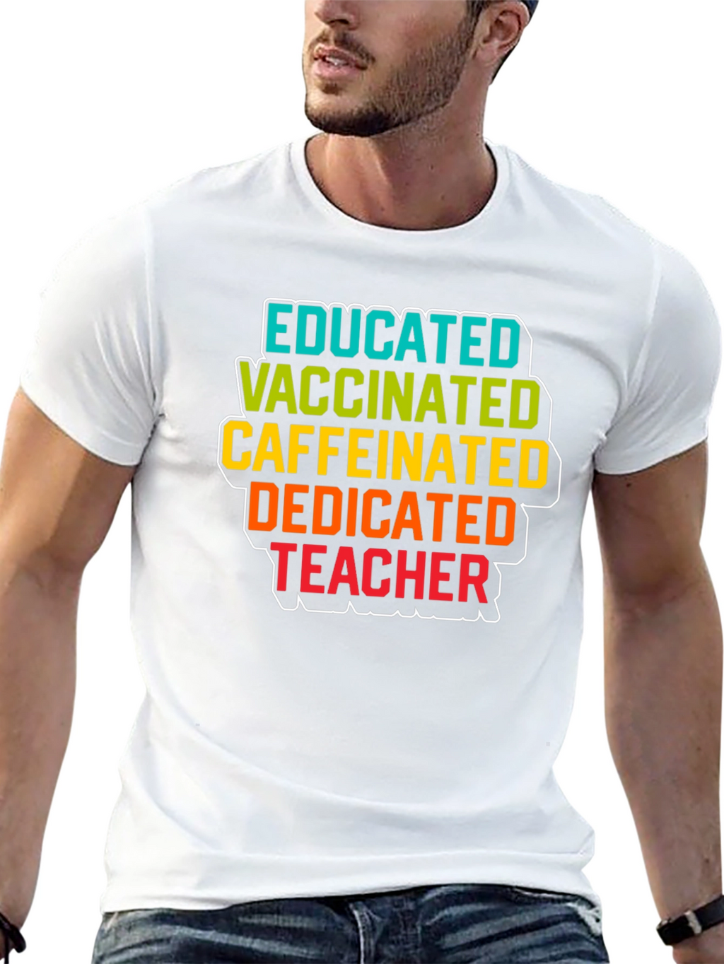 Educated Vaccinated Caffeinated Dedicated Teacher Black T-Shirt