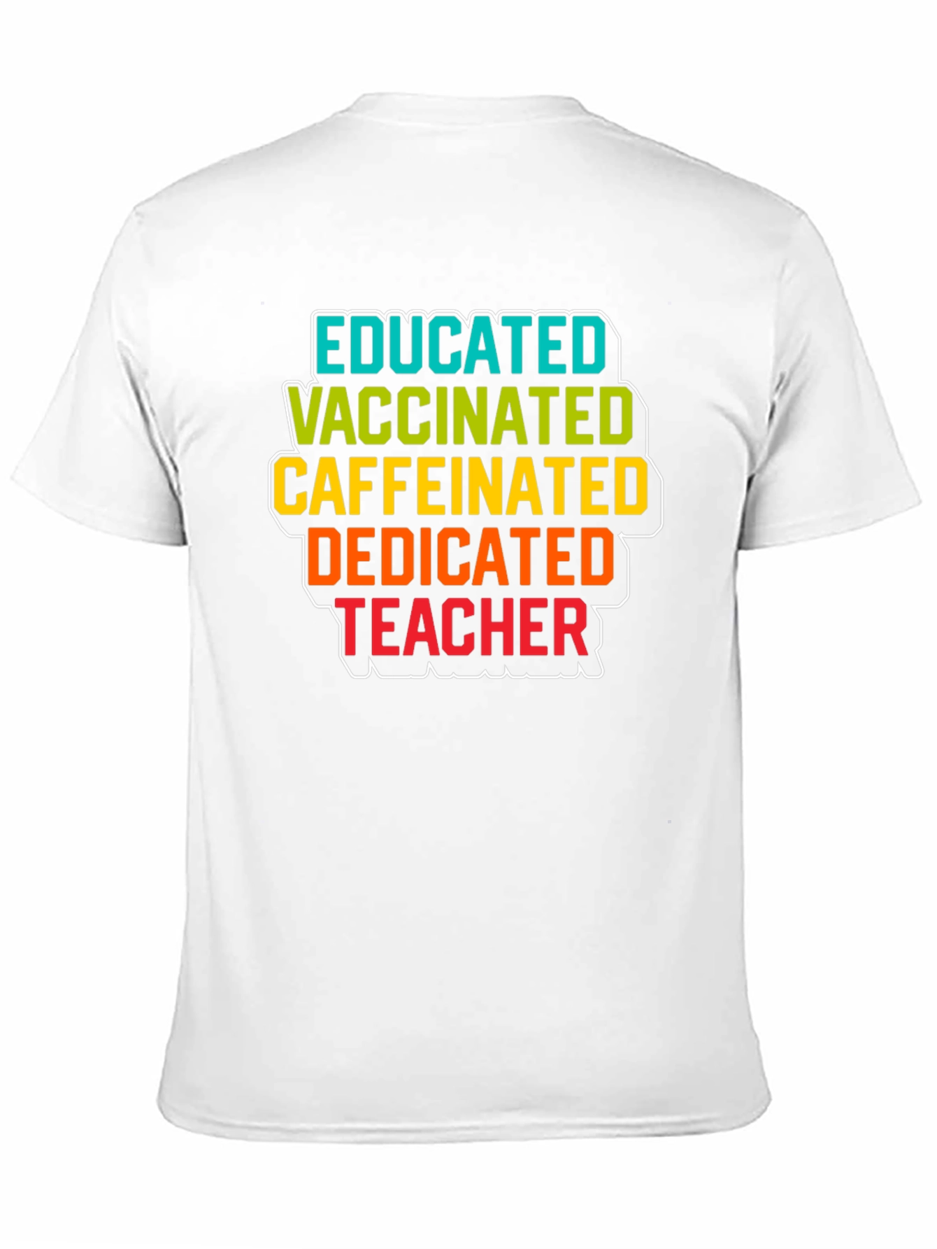 Educated Vaccinated Caffeinated Dedicated Teacher Black T-Shirt