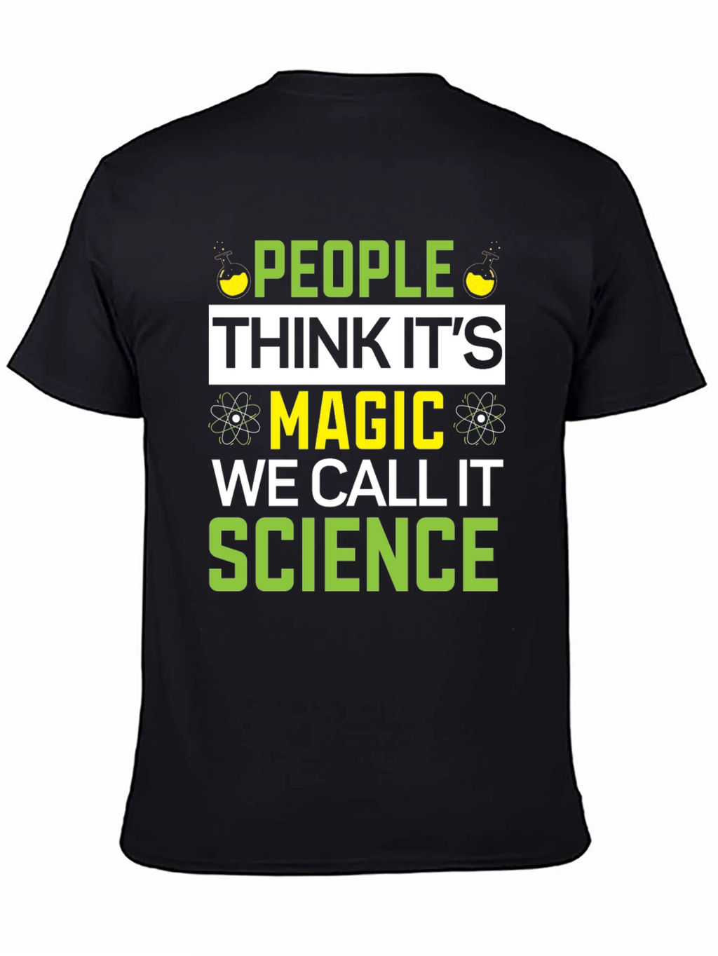 Science Magic T-Shirt - Funny Gift for Scientists