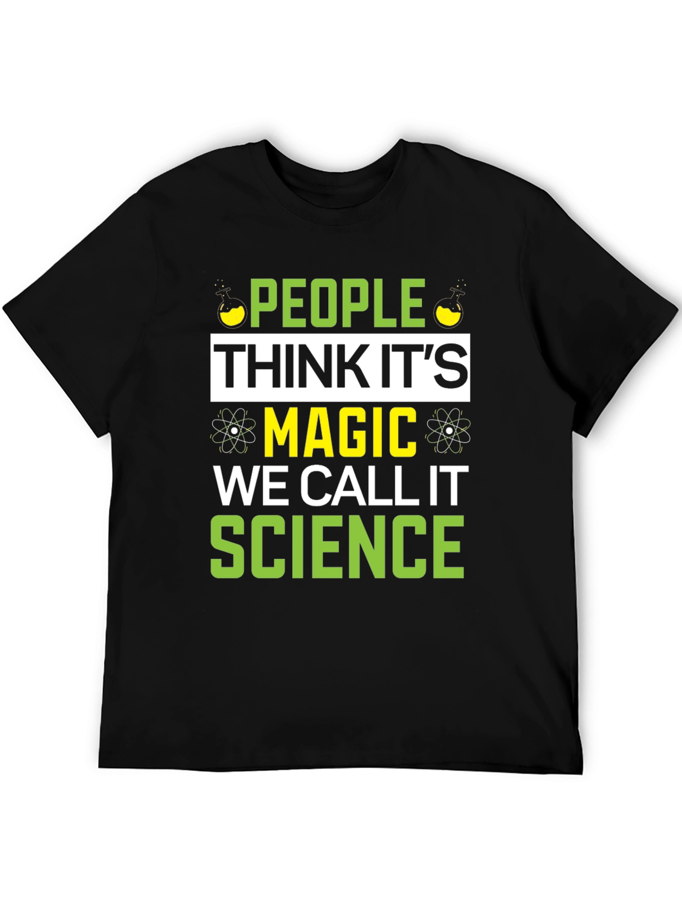 Science Magic T-Shirt - Funny Gift for Scientists
