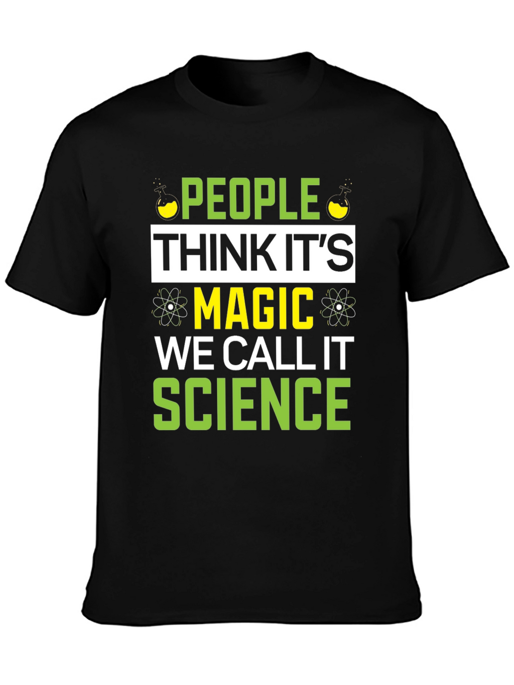 Science Magic T-Shirt - Funny Gift for Scientists
