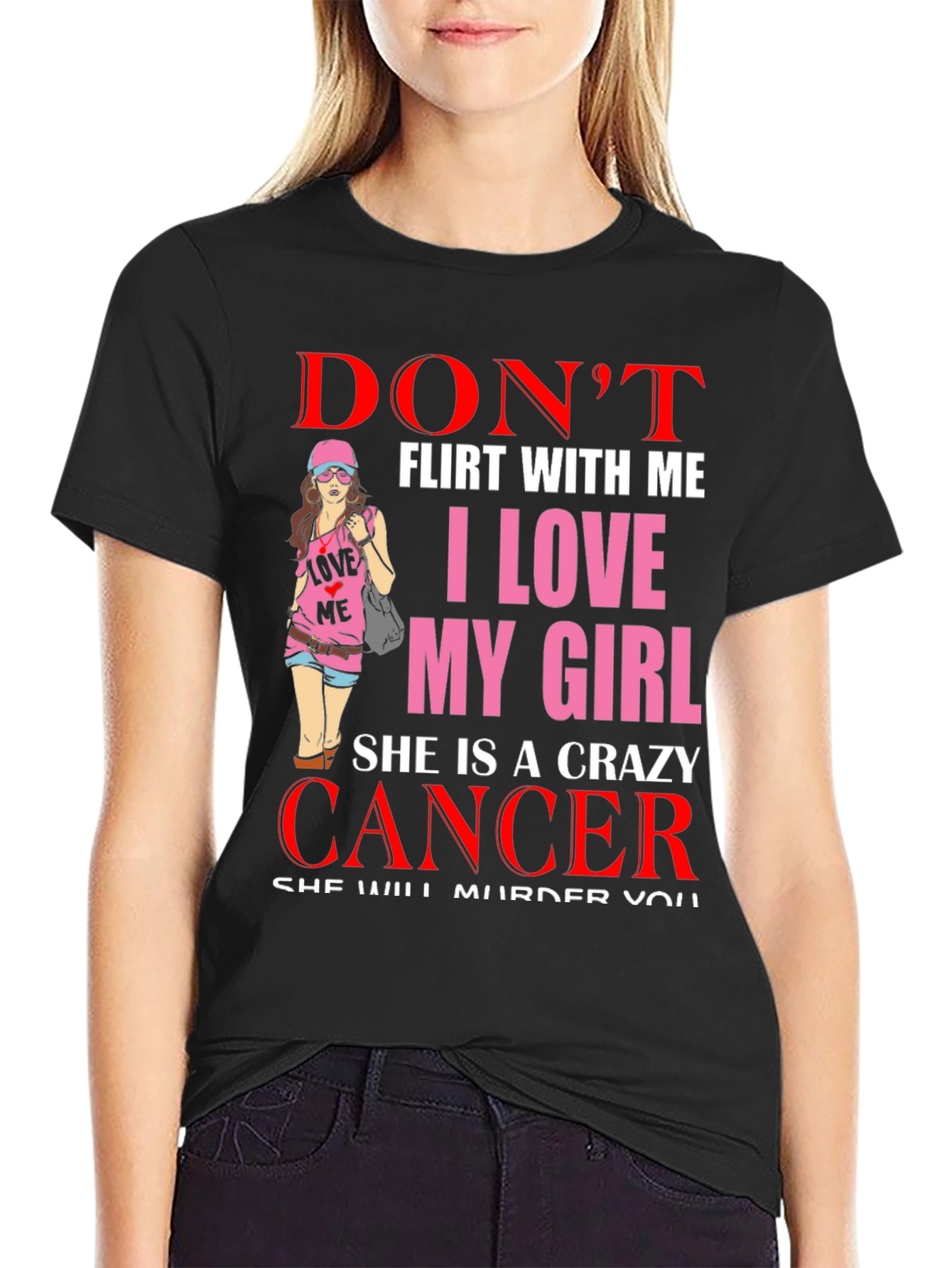 Dont Flirt With Me Cancer Girl T-Shirt