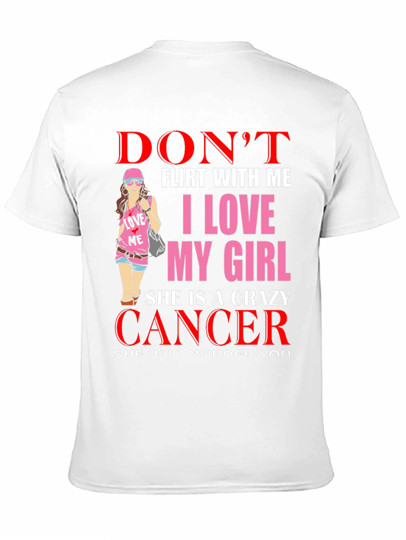 Dont Flirt With Me Cancer Girl T-Shirt