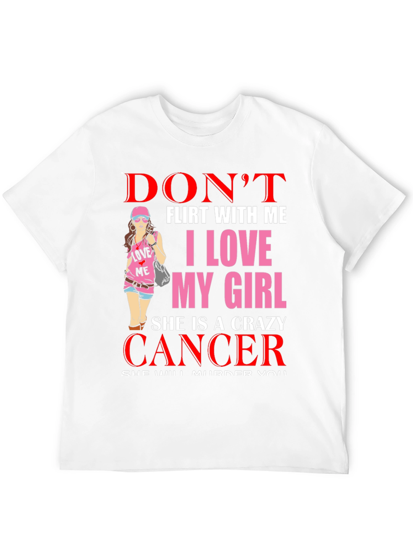 Dont Flirt With Me Cancer Girl T-Shirt