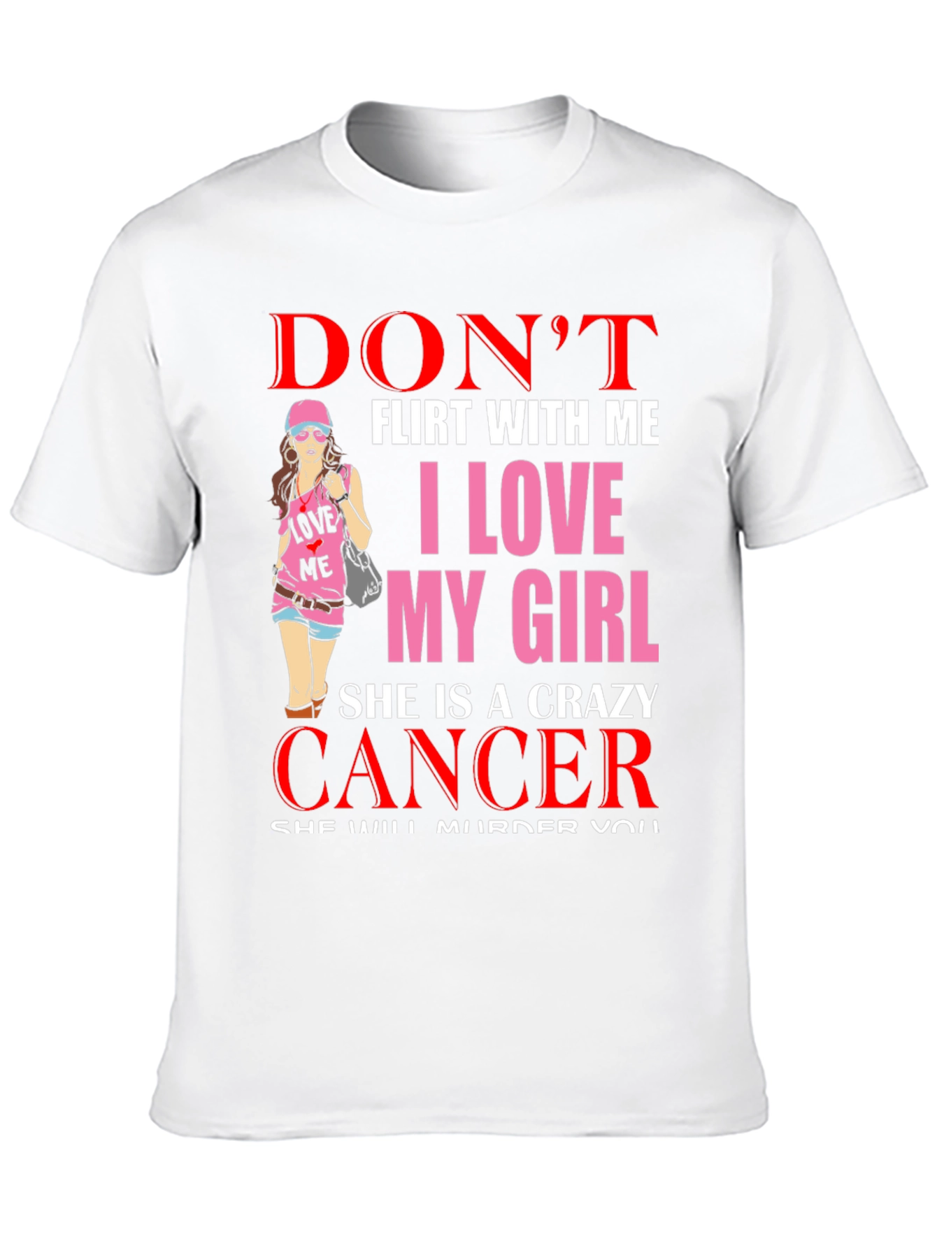Dont Flirt With Me Cancer Girl T-Shirt