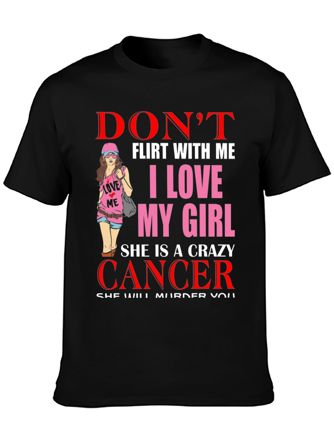 Dont Flirt With Me Cancer Girl T-Shirt