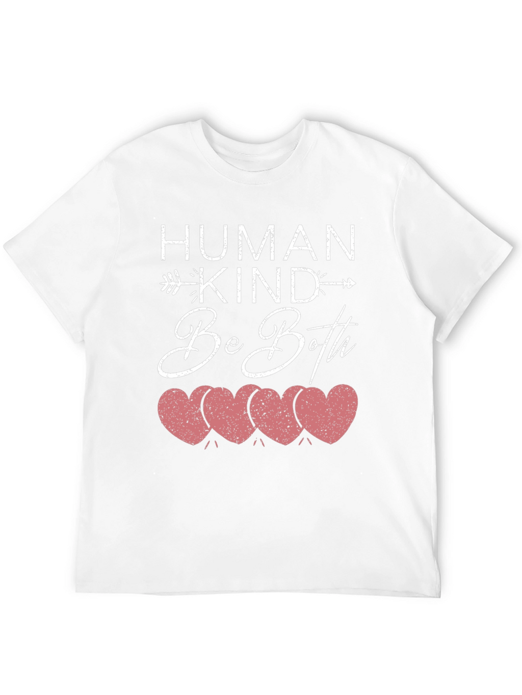 Human Kind Be Both T-Shirt Kindness Hearts Tee