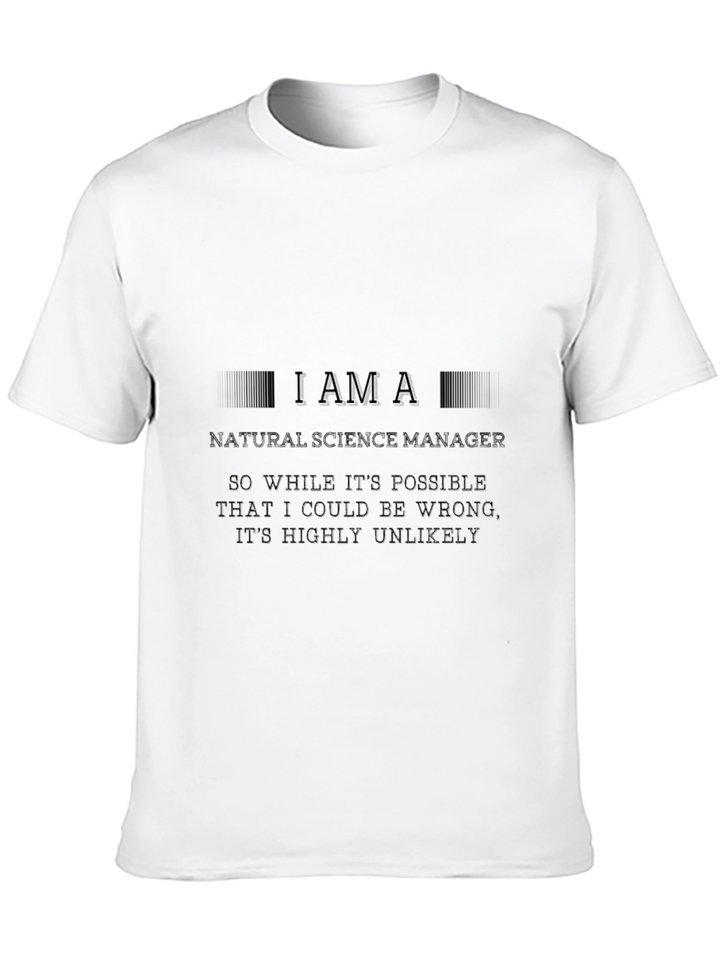 Natural Science Manager Novelty T-Shirt