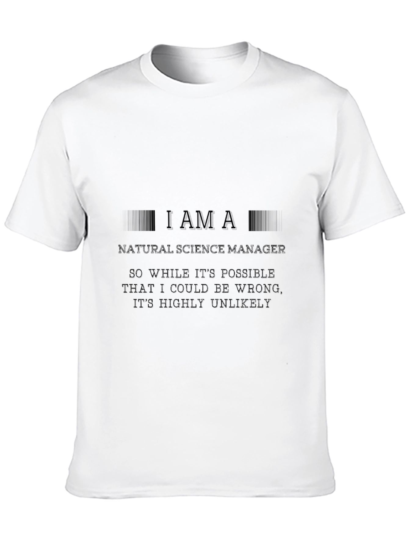 Natural Science Manager Novelty T-Shirt
