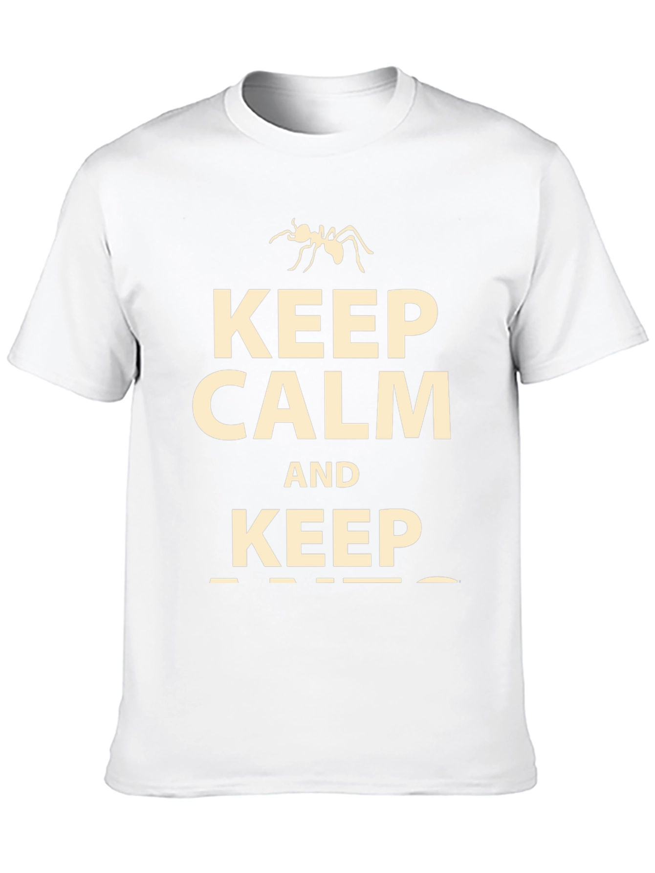 Keep Calm and Keep Ants T-Shirt