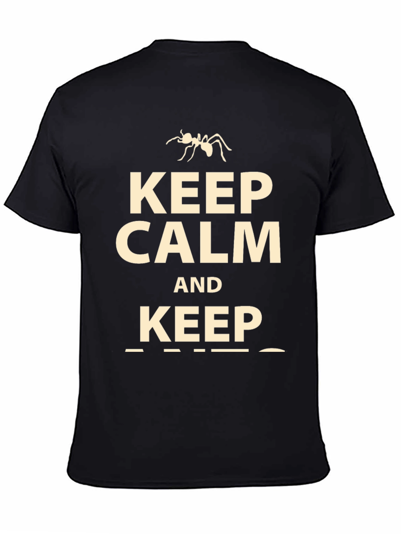 Keep Calm and Keep Ants T-Shirt