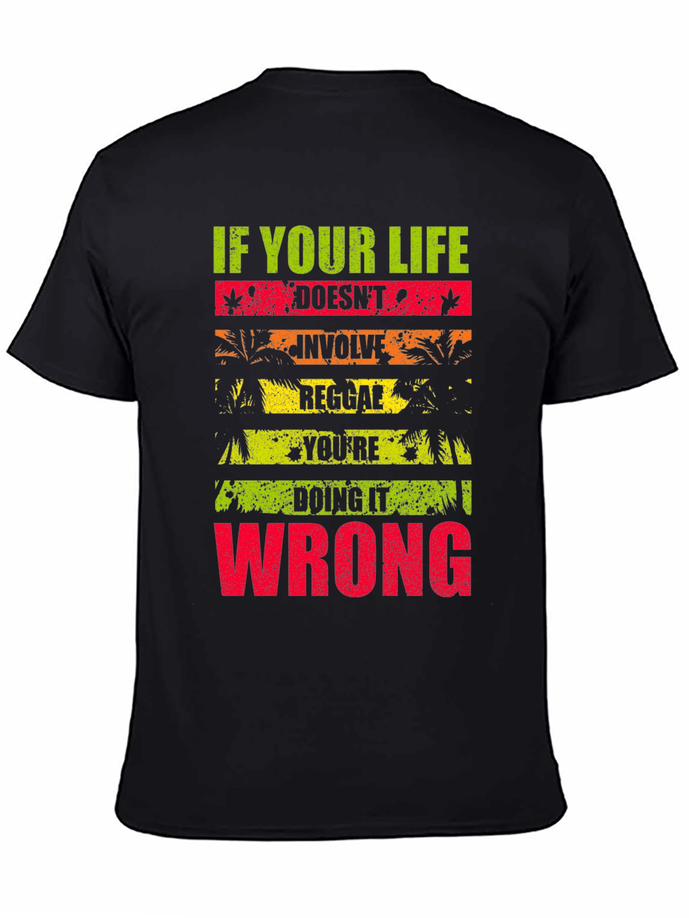 Reggae Life T-Shirt - If Your Life Doesnt Involve Reggae
