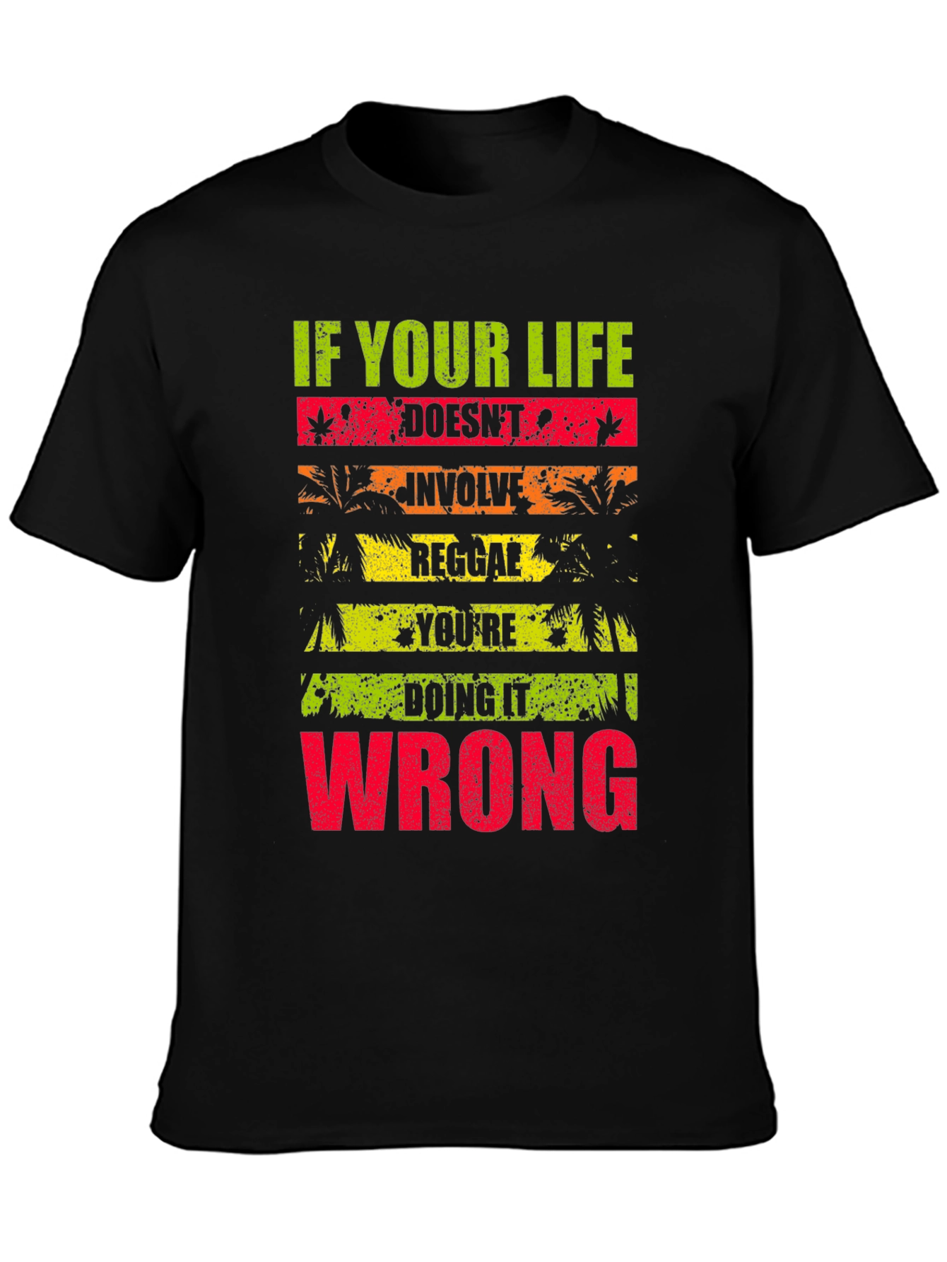Reggae Life T-Shirt - If Your Life Doesnt Involve Reggae