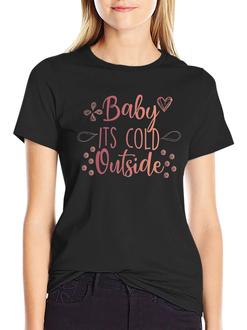 Baby Its Cold Outside Graphic Tee