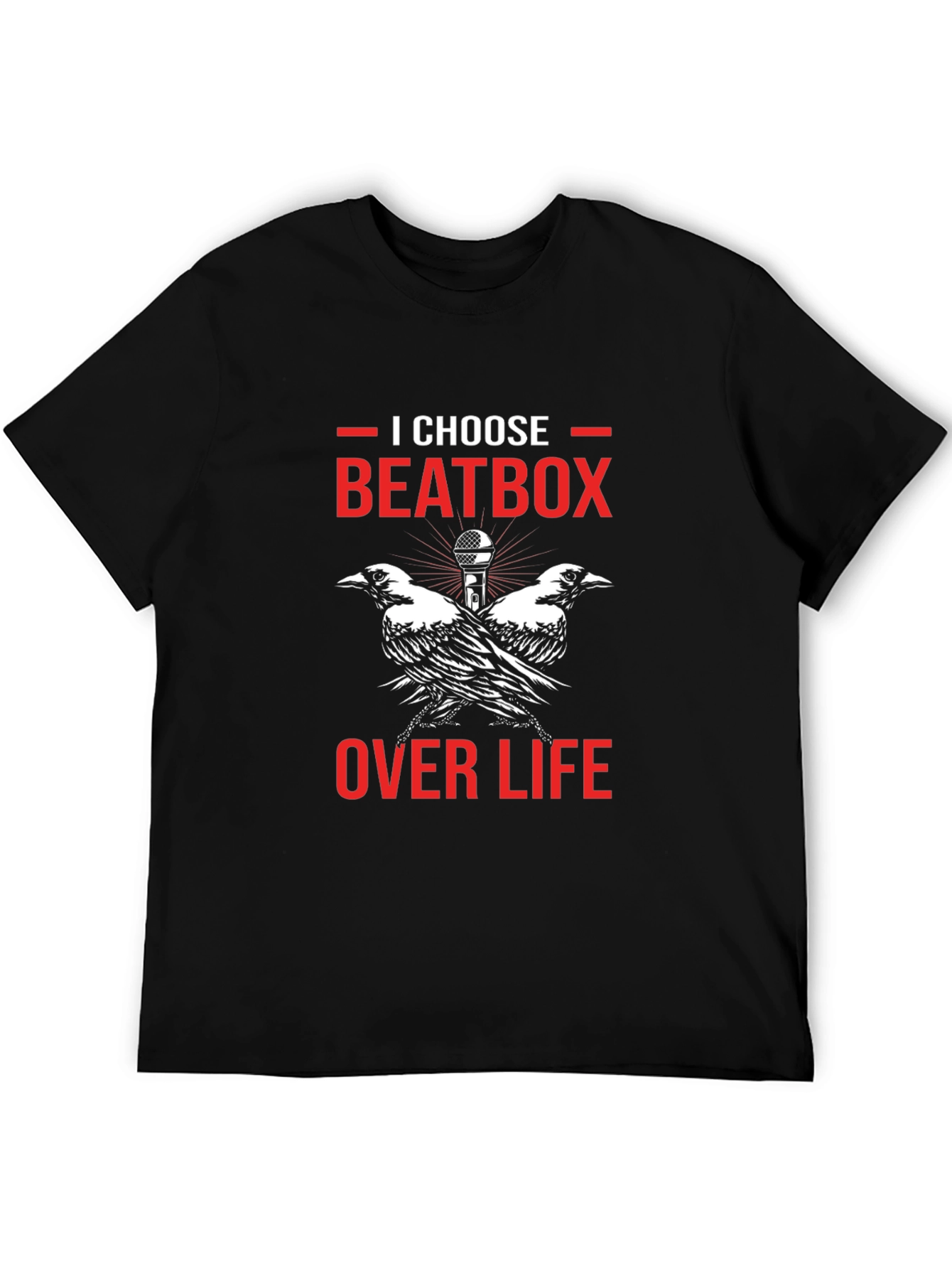 I Choose Beatbox Over Life Graphic Tee