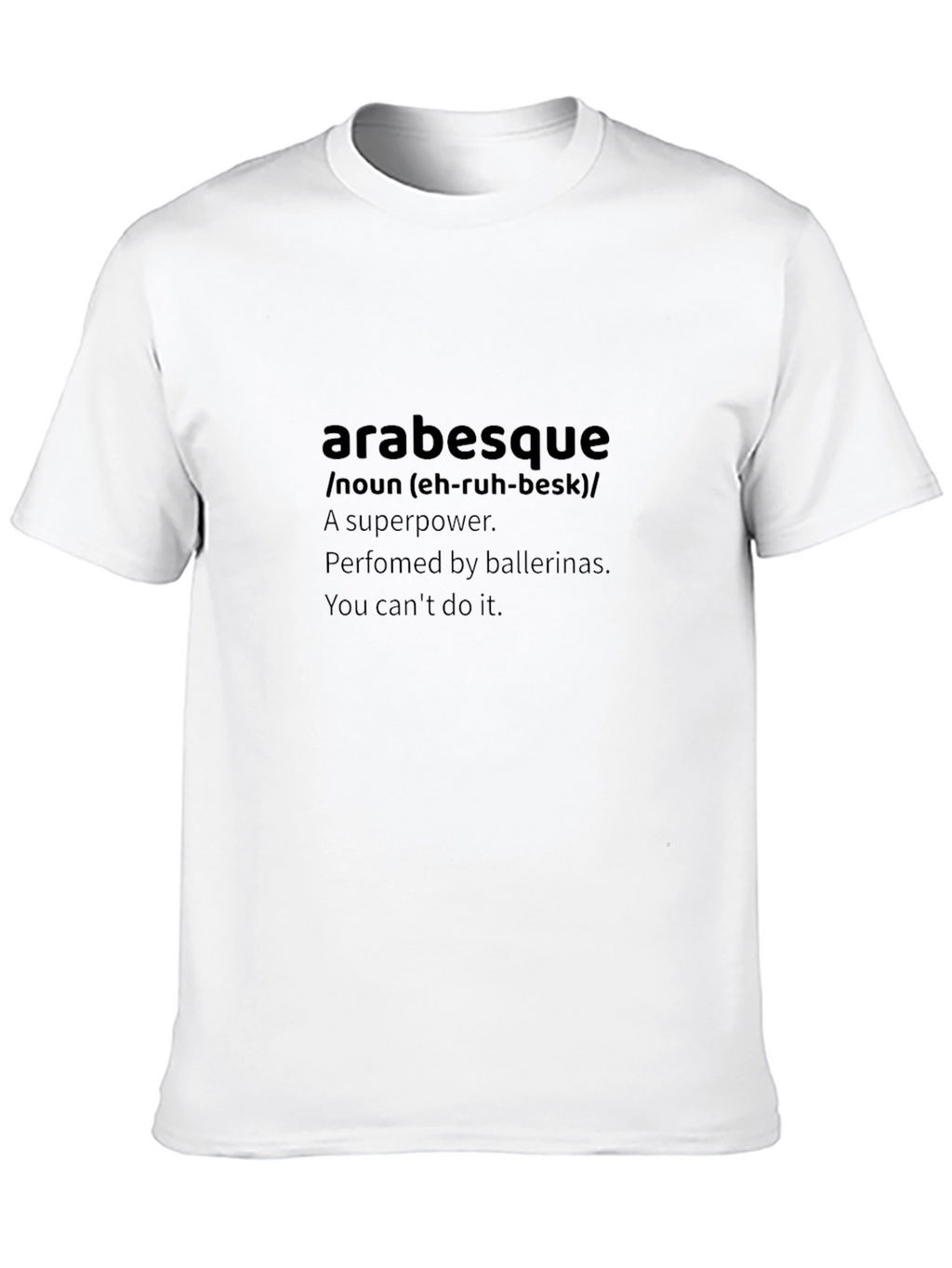 Arabesque Definition Graphic Tee - Ballerina Humor T-Shirt