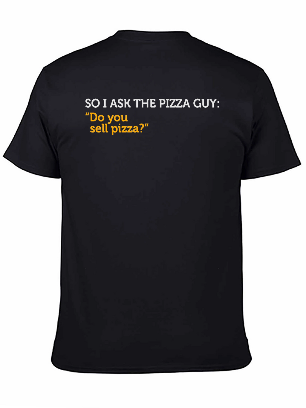 Funny Pizza Guy T-Shirt