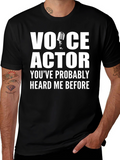 Voice Actor T-Shirt - Heard Me Before