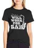 Will Work For Sax T-Shirt