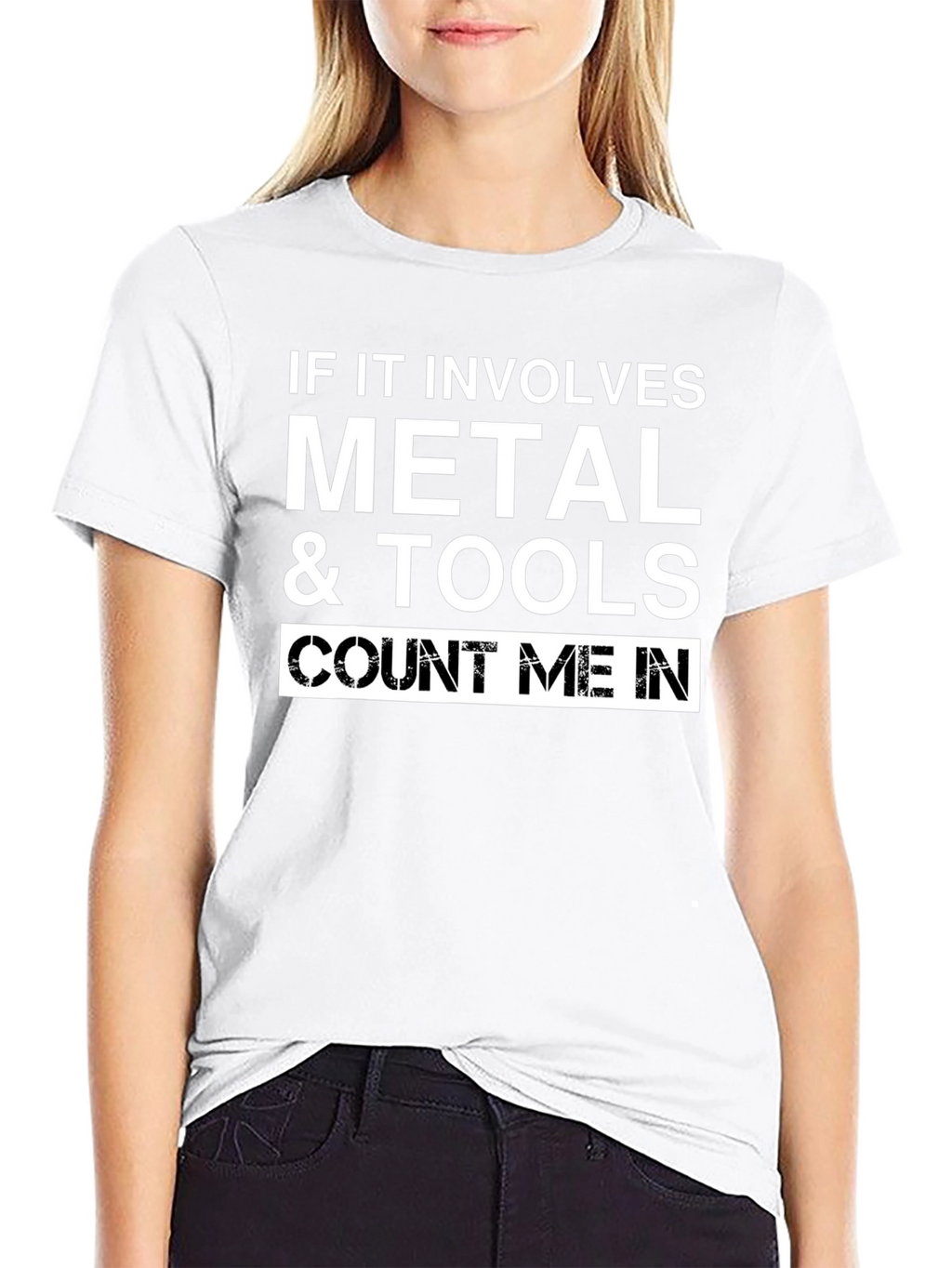 Metal & Tools T-Shirt: Count Me In