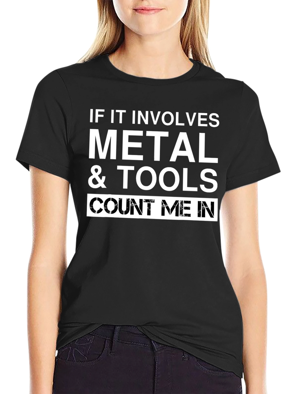 Metal & Tools T-Shirt: Count Me In