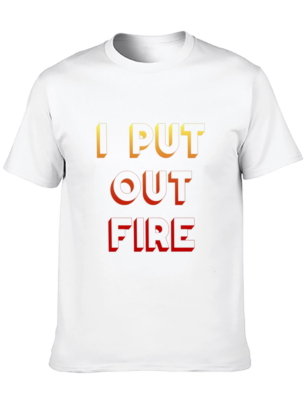 I Put Out Fire Black T-Shirt