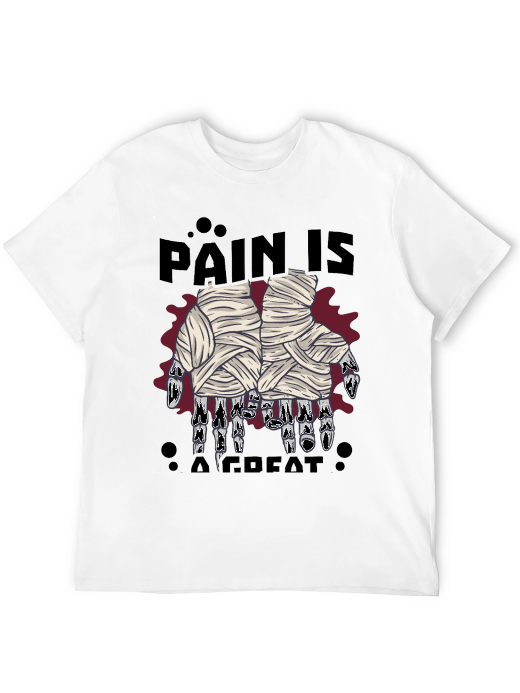 Pain Is A Great Motivator T-Shirt