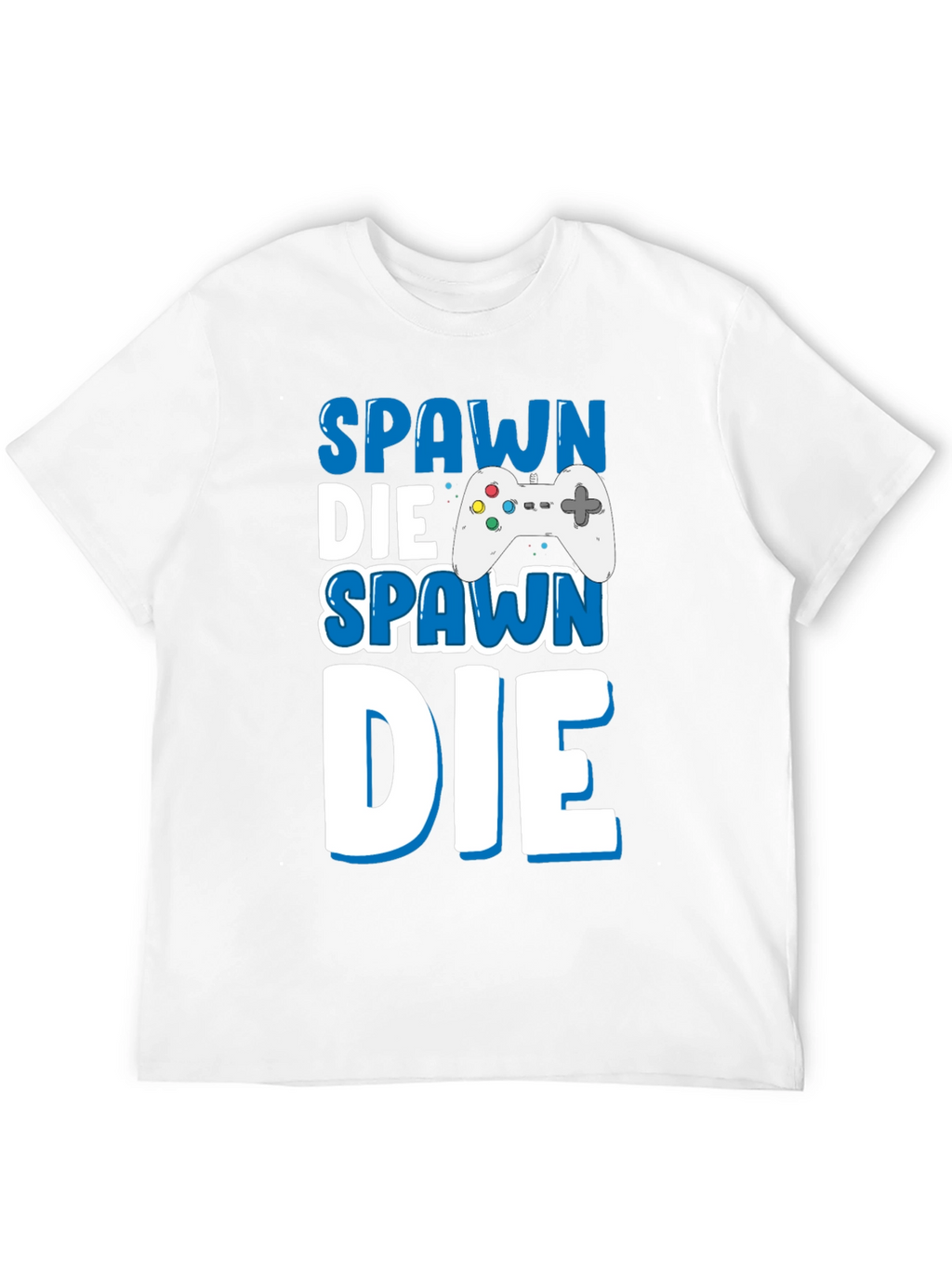 Spawn Die Repeat Gamer T-Shirt
