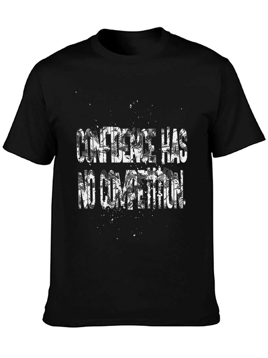 Confidence Has No Competition Black T-Shirt
