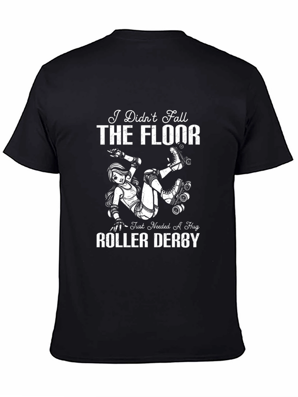 Roller Derby T-Shirt - I Didnt Fall