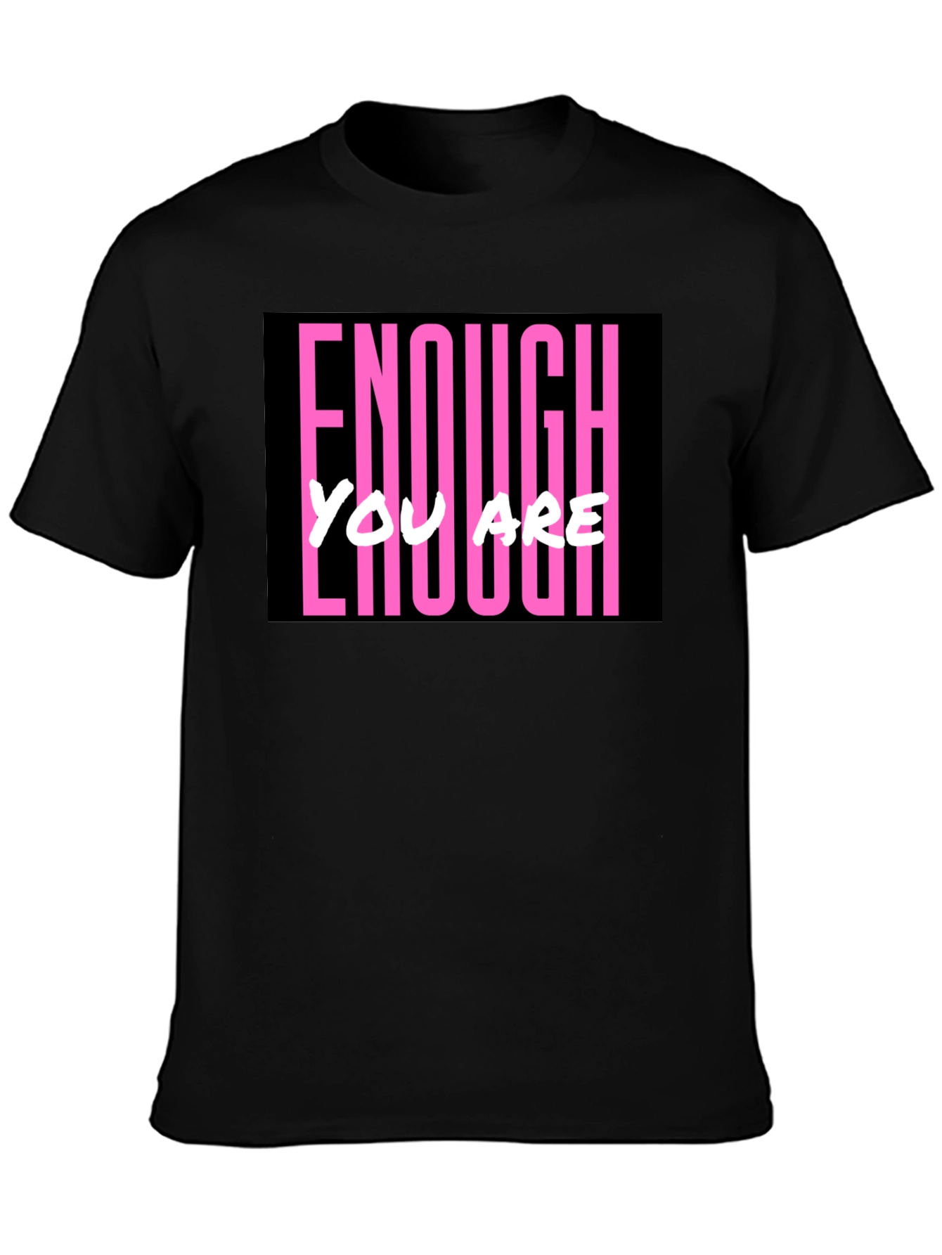 Enough You Are Enough Black Graphic Tee