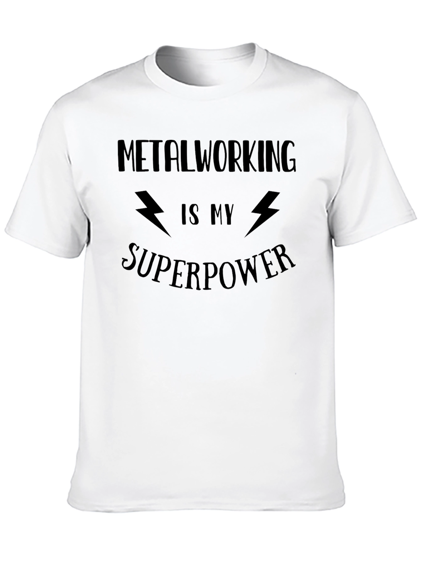 Metalworking Is My Superpower T-Shirt