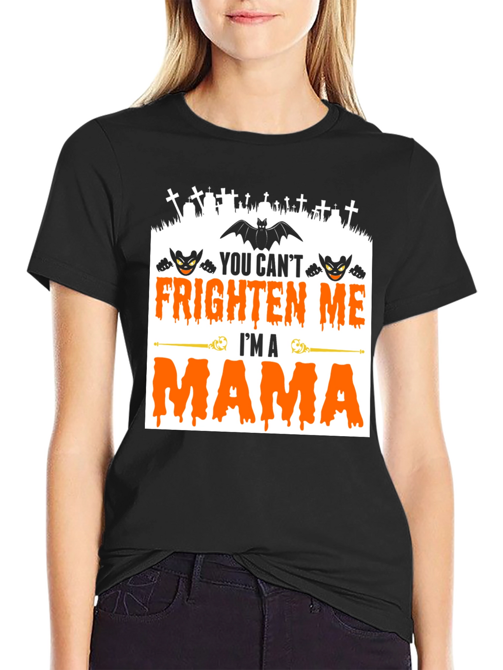 Halloween Mama T-Shirt - You Cant Frighten Me!