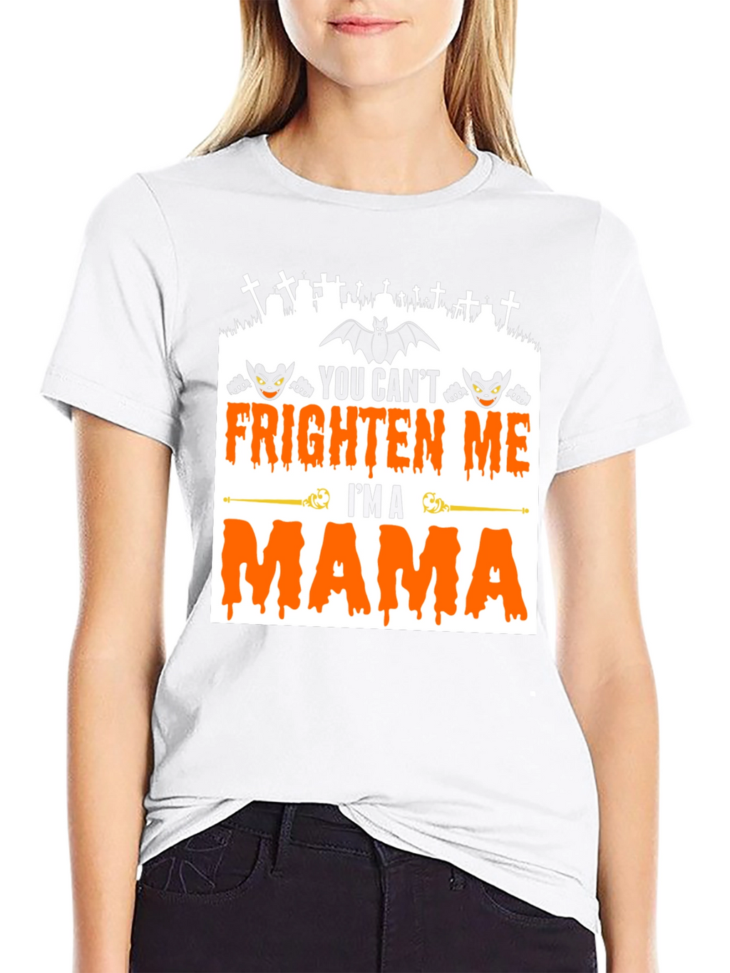 Halloween Mama T-Shirt - You Cant Frighten Me!