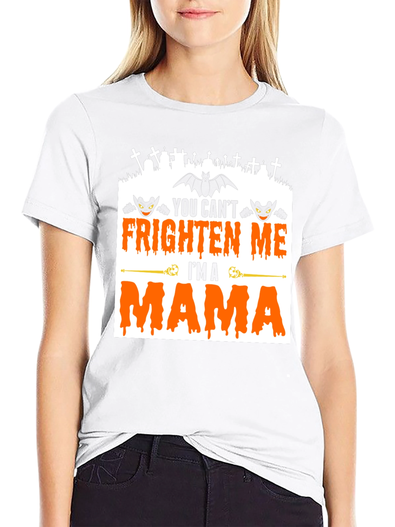 Halloween Mama T-Shirt - You Cant Frighten Me!