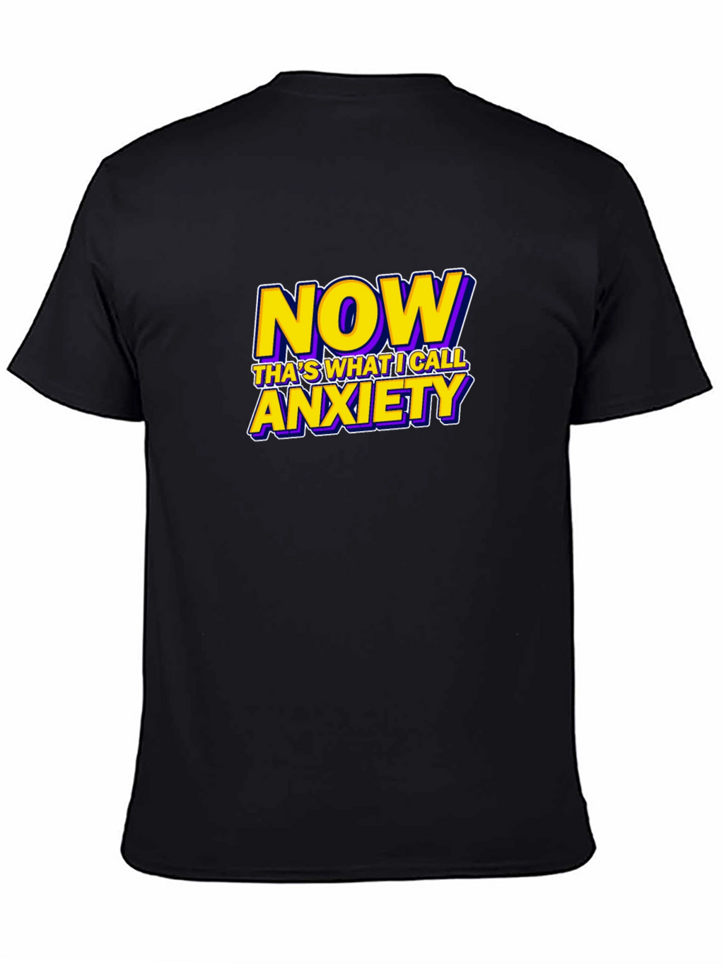 Now Thats What I Call Anxiety Funny Graphic T-Shirt