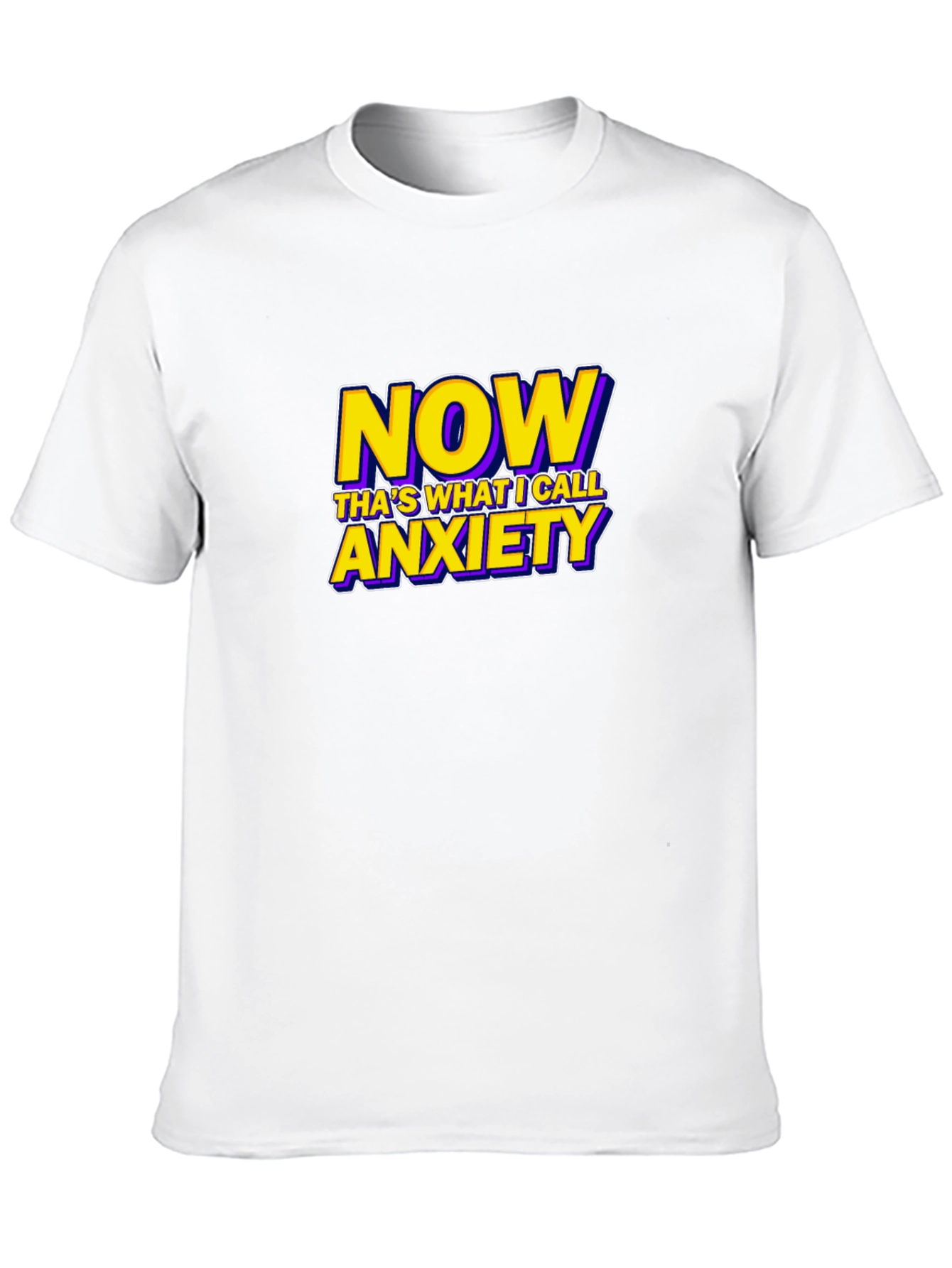 Now Thats What I Call Anxiety Funny Graphic T-Shirt