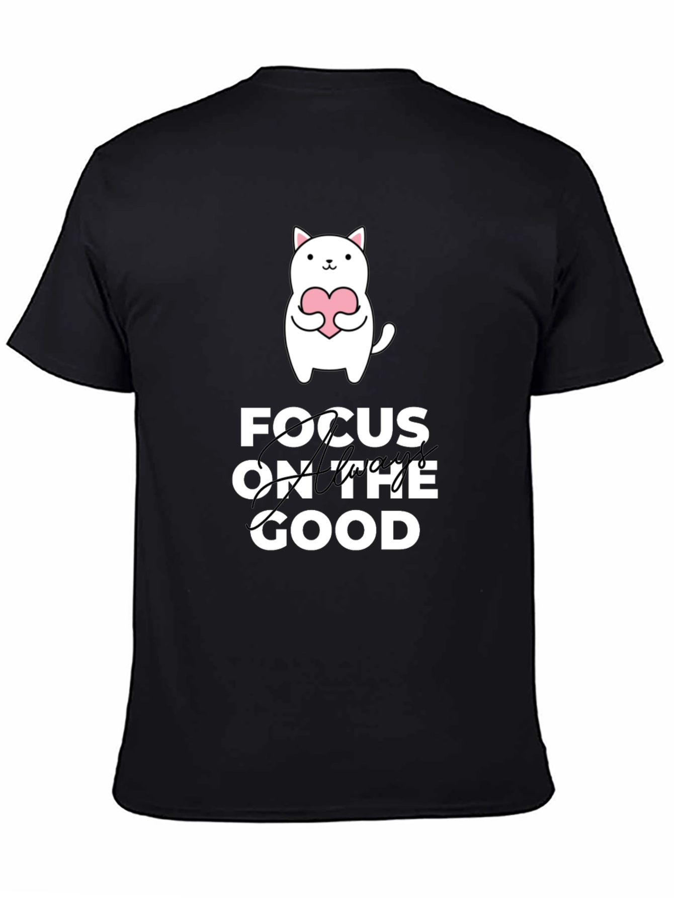 Focus on the Good T-Shirt - Cute Cat Design