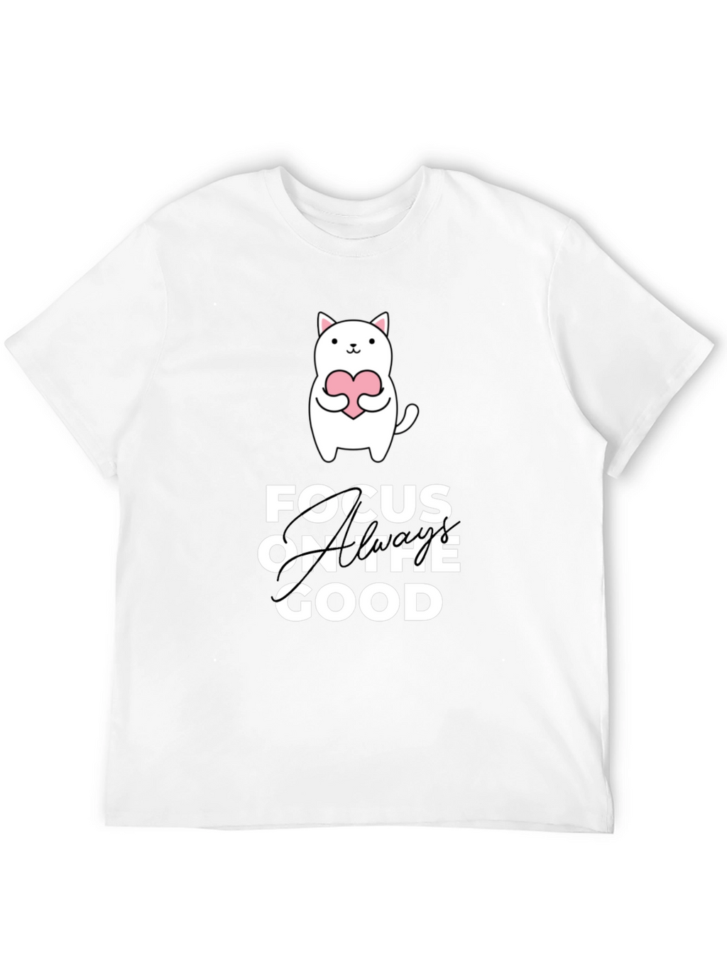 Focus on the Good T-Shirt - Cute Cat Design