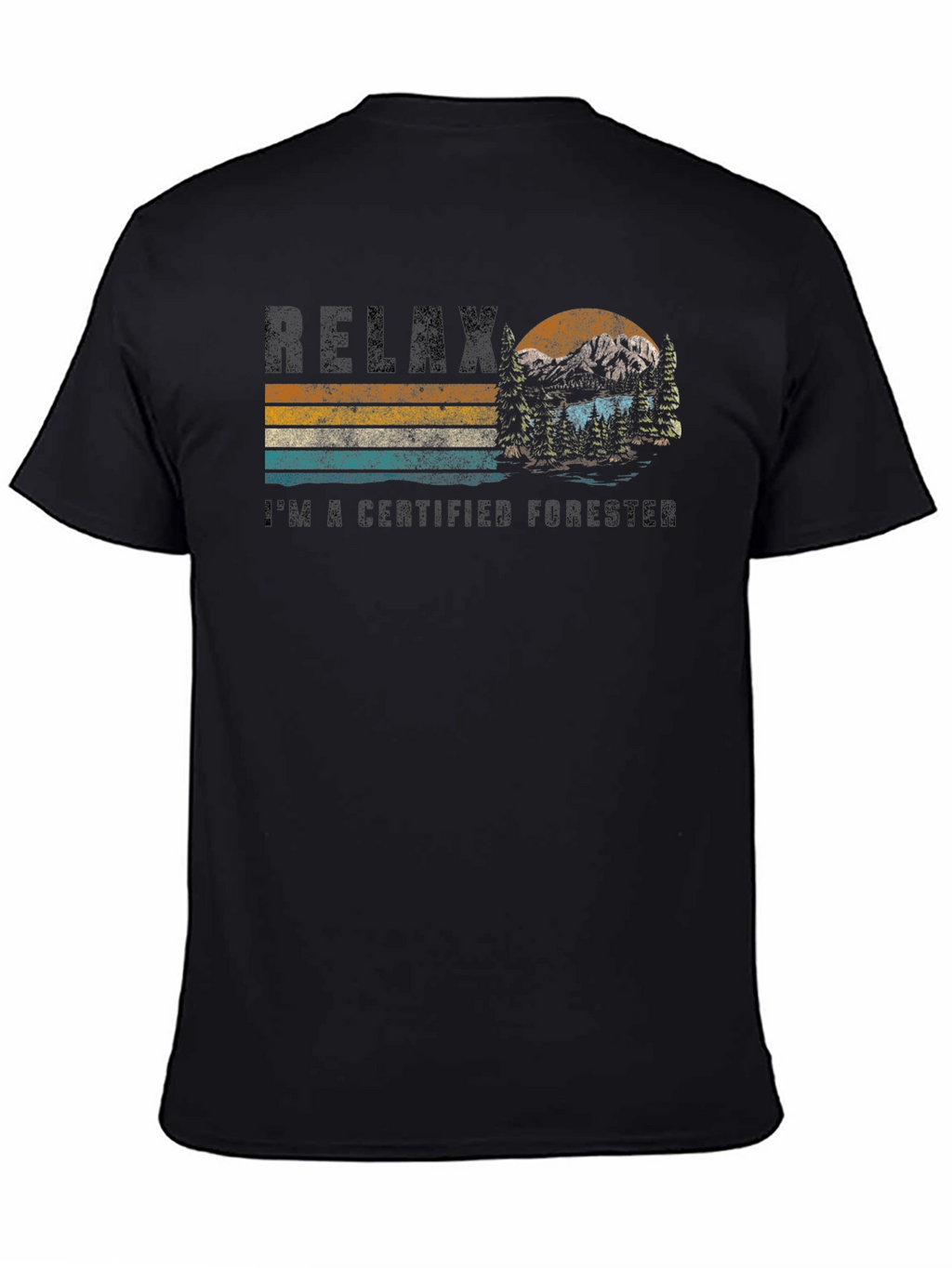 Relax Im a Certified Forester T-Shirt