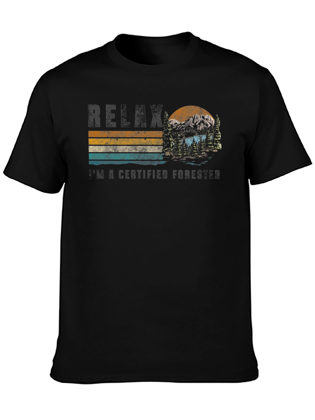 Relax Im a Certified Forester T-Shirt