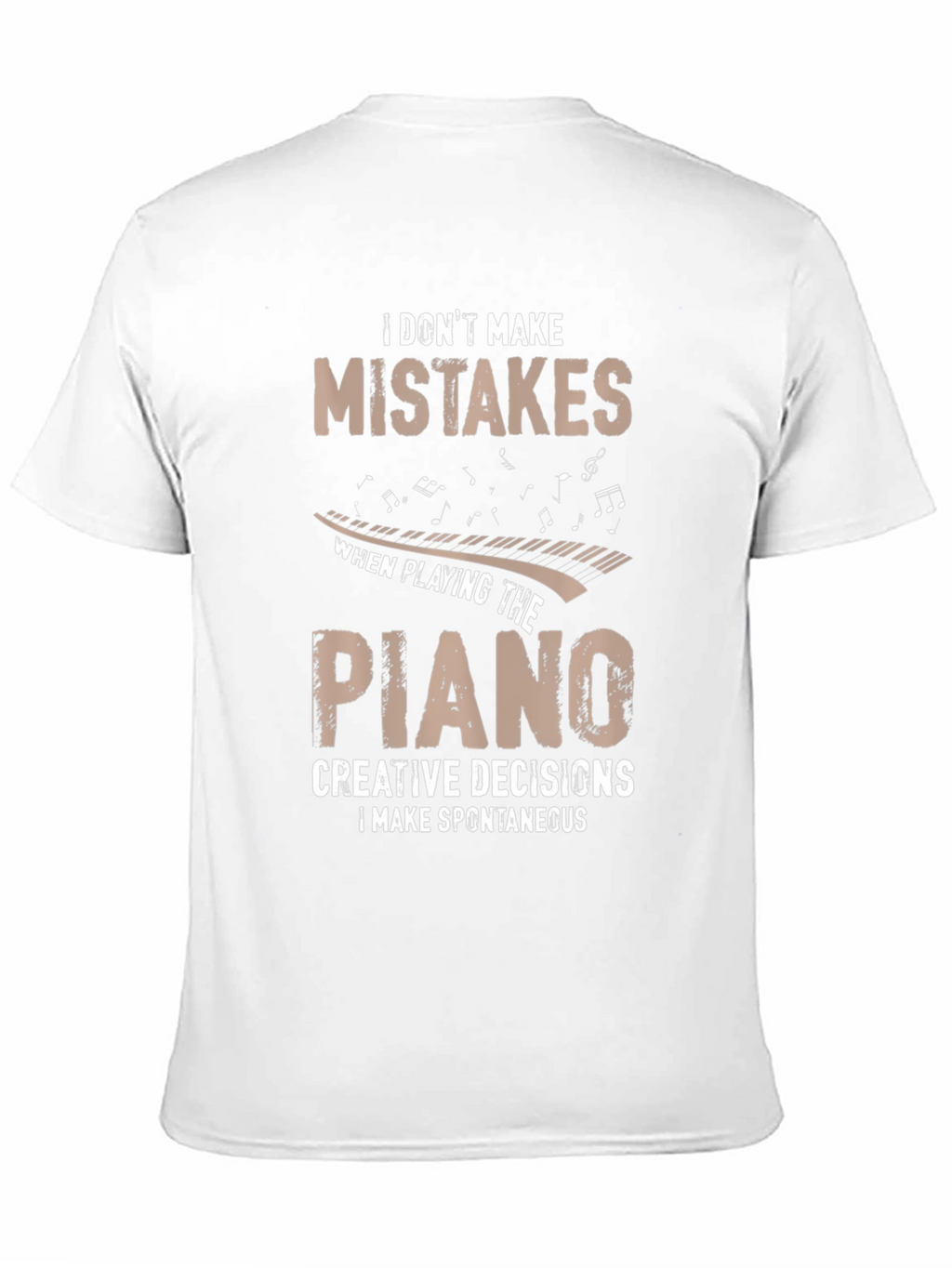 Funny Piano Player T-Shirt - Creative Decisions