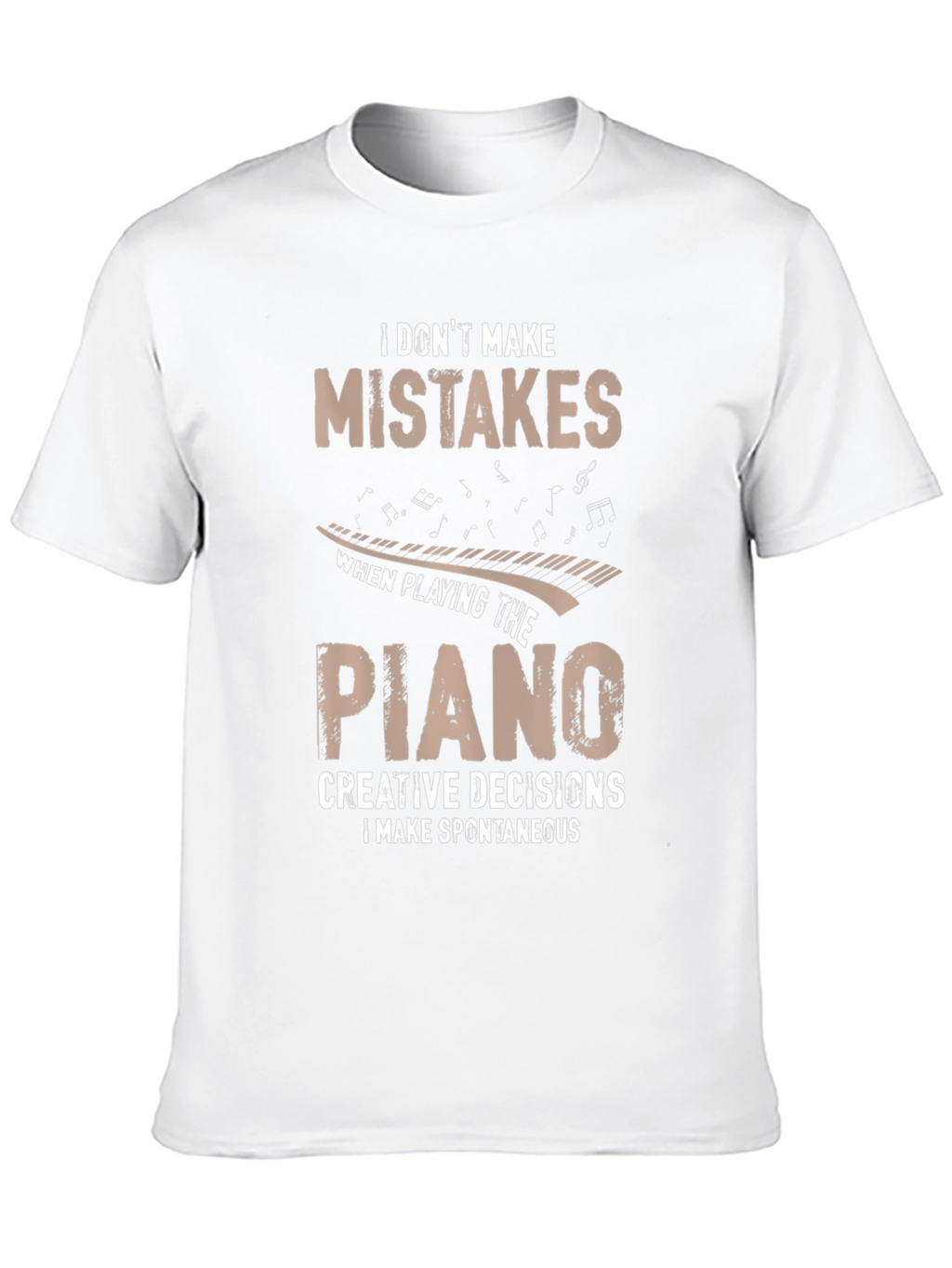 Funny Piano Player T-Shirt - Creative Decisions