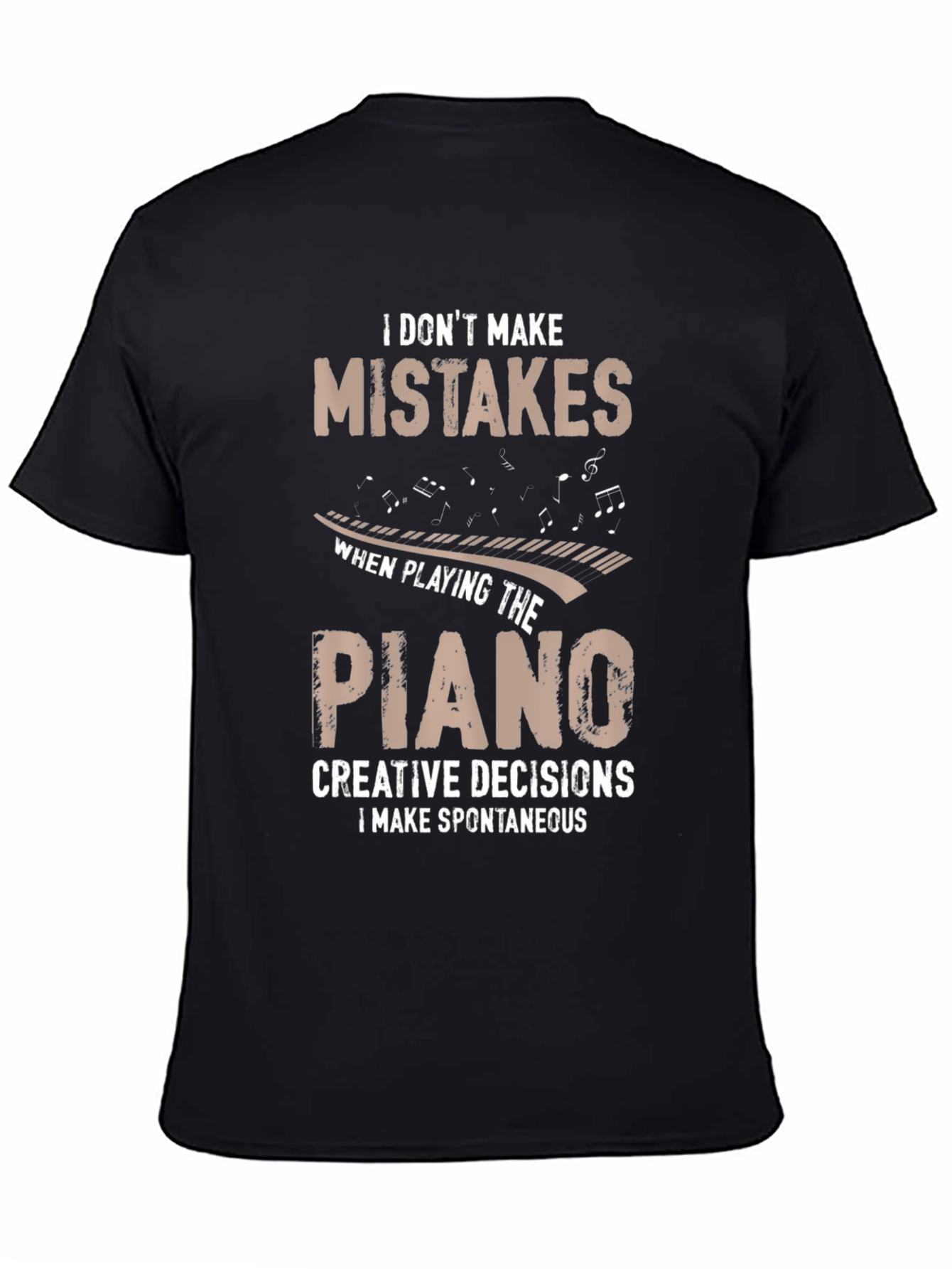 Funny Piano Player T-Shirt - Creative Decisions