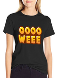 Oooo Weee! T-Shirt - Fun Graphic Tee