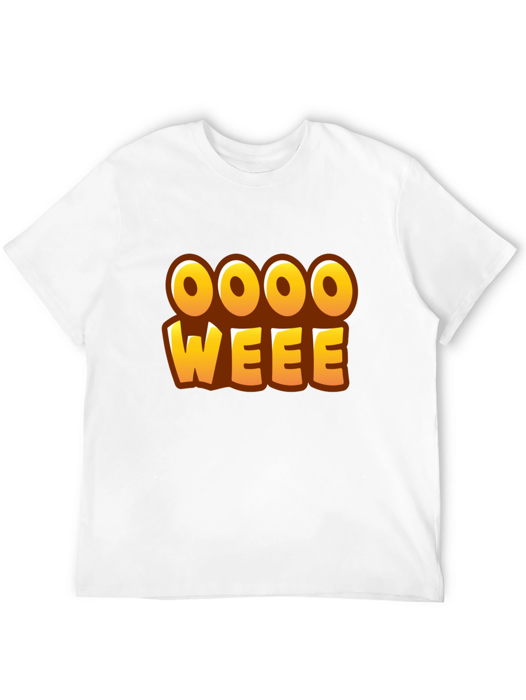 Oooo Weee! T-Shirt - Fun Graphic Tee