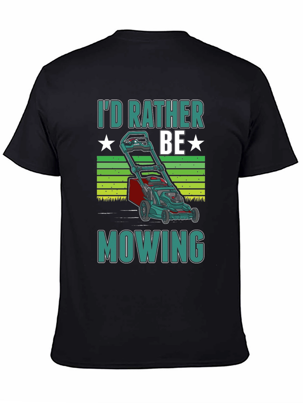 Id Rather Be Mowing T-Shirt