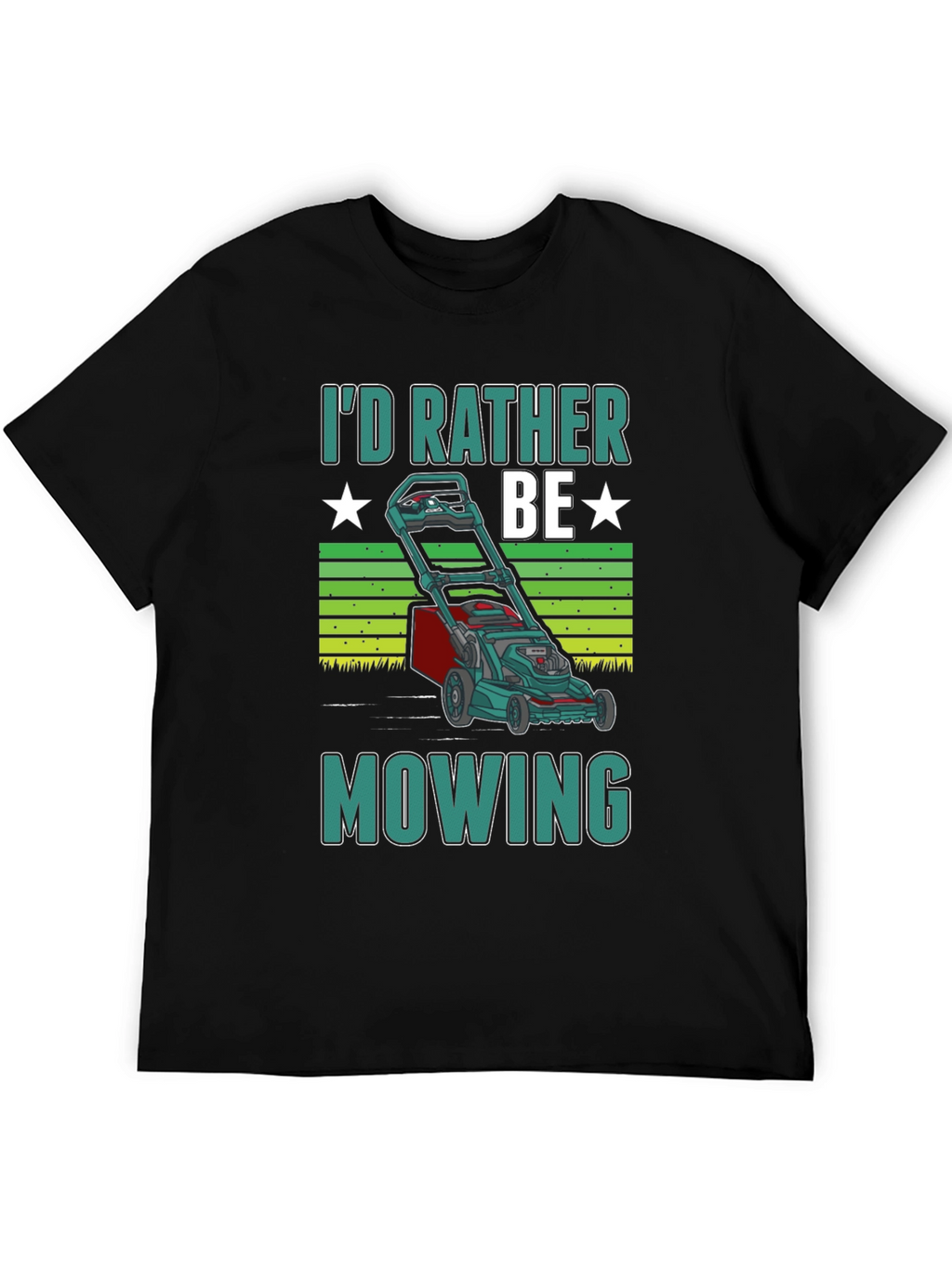 Id Rather Be Mowing T-Shirt