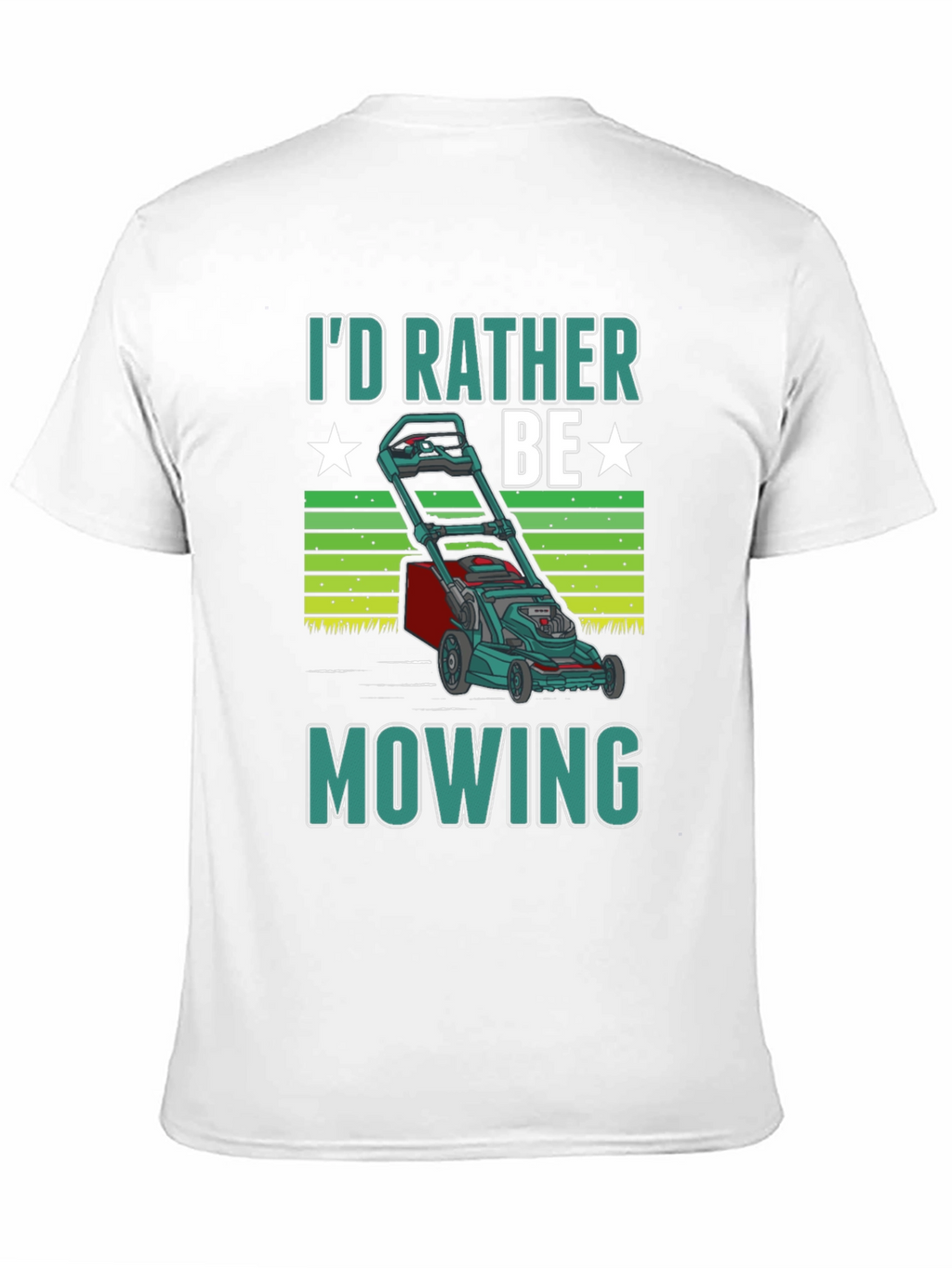 Id Rather Be Mowing T-Shirt
