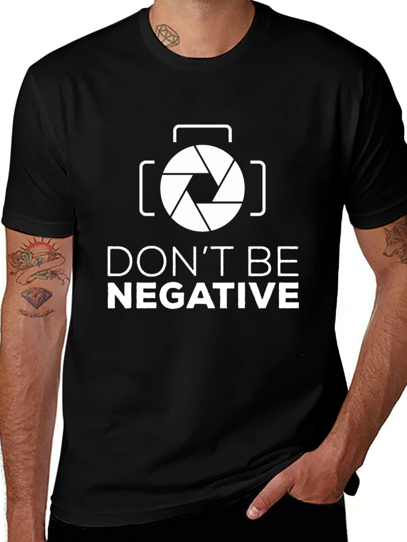 Dont Be Negative Funny Photography T-Shirt